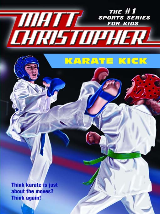 Title details for Karate Kick by Matt Christopher - Wait list
